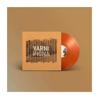 Zahraniční hudba LP Yarni: Pigna LTD | CLR 2022 Orange Coloured Vinyl Limited Edition