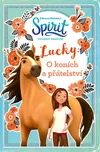 Spirit volnost nadevše: Lucky: O koních…