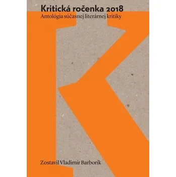 Kritická ročenka 2018 - Vladimír Barborík