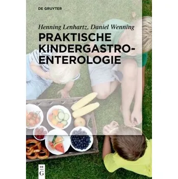 Praktische Kindergastroenterologie - Lenhartz, Henning