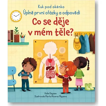 Leporelo Kuk pod okénko: Co se děje v mém těle? - Katie Daynes (2022)