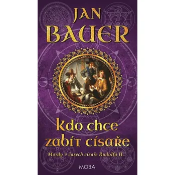 Kniha Kdo chce zabít císaře - Jan Bauer (E-Kniha)