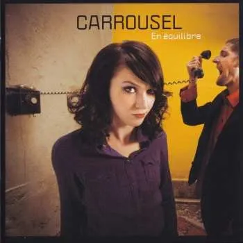 Zahraniční hudba CD Carrousel: En Équilibre 2015