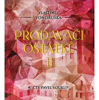 Kniha Vlatimil Vondruška: Prodavači ostatků II.