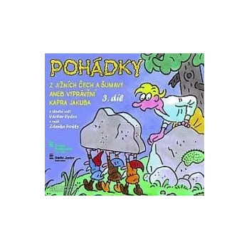 Pohádky z Jižních Čech a Šumavy 3 aneb Vyprávění kapra Jakuba