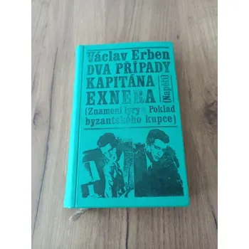 VÁCLAV ERBEN - Dva případy kapitána Exnera (Dva případy kapitána Exnera)