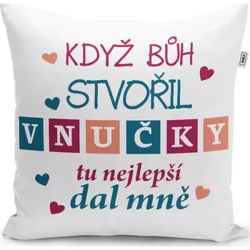 Dekorativní polštářek Sablio Polštář Když Bůh stvořil vnučky: 40x40 cm