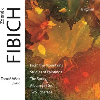 Zdeněk Fibich: Klavírní skladby (Tomáš Víšek)