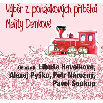 Pohádka Výběr z pohádkových příběhů Melity Denkové