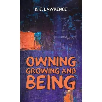 Populárně naučná literatura pro dospělé Owning, Growing and Being - Lawrence R.