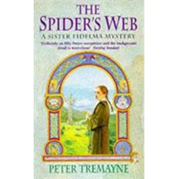 The Spider's Web (Sister Fidelma Mysteries Book 5) - Peter Tremayne
