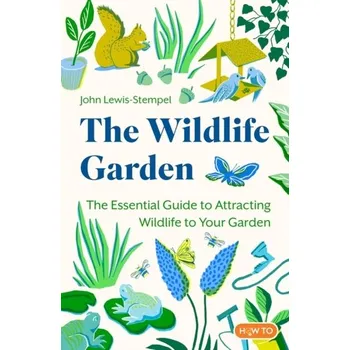 The Wildlife Garden - John Lewis-Stempel