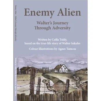 Enemy Alien - Toldy, Csilla