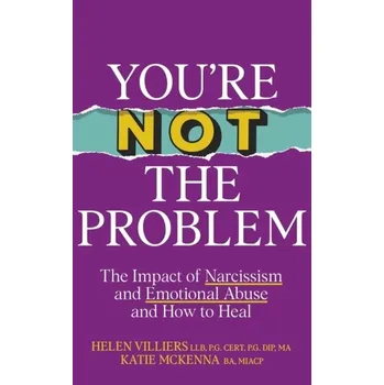You’re Not the Problem - McKenna, Katie; Villiers, Helen