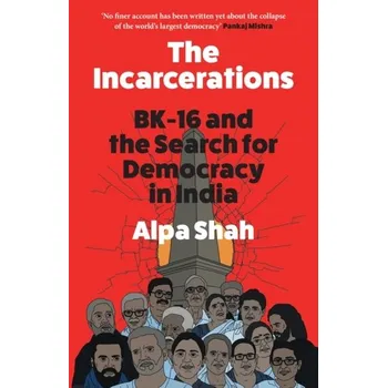 Populárně naučná literatura pro dospělé The Incarcerations - Shah, Alpa; Lerche, Jens; Axelby, Richard; Benbabaali, Dalel; Donegan, Brendan; Raj, Jayaseelan; Thakur, Vikramaditya