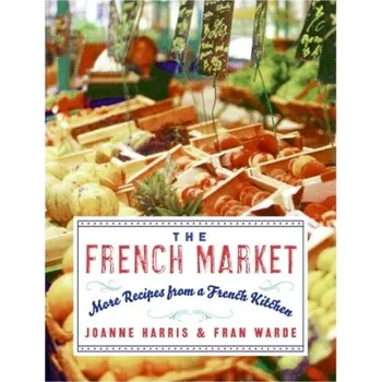 Populárně naučná literatura pro dospělé The French Market - Joanne Harris