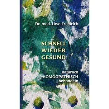 Schnell wieder gesund - Friedrich, Uwe