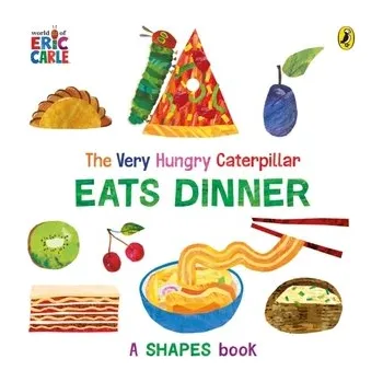 The Very Hungry Caterpillar Eats Dinner - Carle, Eric