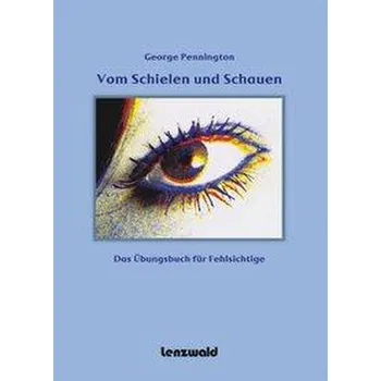 Vom Schielen und Schauen - Pennington, George