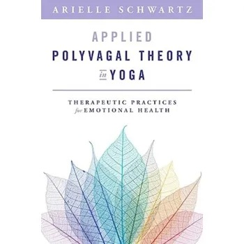 Učebnice Applied Polyvagal Theory in Yoga - Schwartz, Arielle