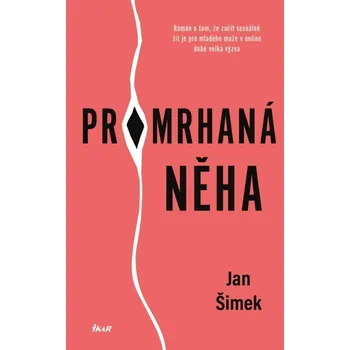 Promrhaná něha - Jan Šimek