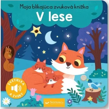 Bystrá hlava Moja blikajúca zvuková knižka V lese