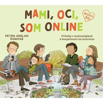 Mami, oci, som online - Petra Arslan Šinková