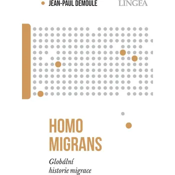 Homo migrans: Globální historie migrace