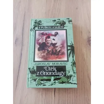 JAROSLAV MORAVEC - Útěk z Onondagy (Útěk z Onondagy)