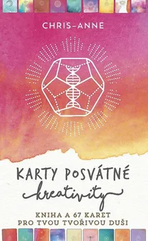 Karty posvátné kreativity - Chris Anne (2024, brožovaná + 67 karet)