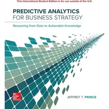 Učebnice ISE Predictive Analytics for Business Strategy - Prince, Jeff