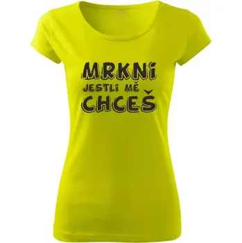 Dámské vtipné tričko Mrkni jestli mě chceš limetkové