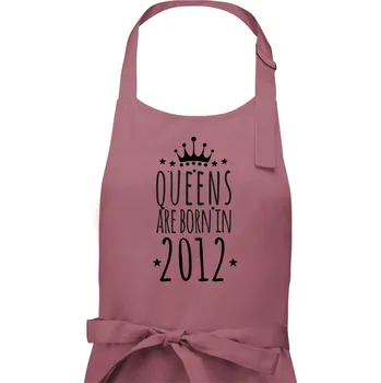 Kuchyňská zástěra Queens are born in 2012 - Dámská zástěra na vaření - Univerzální velikost ( Starorůžová )