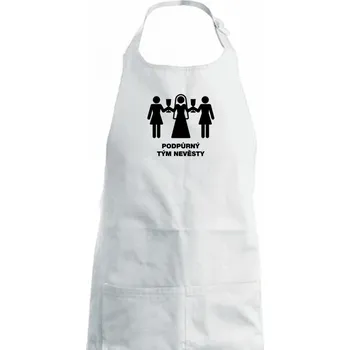 Kuchyňská zástěra Nevěsty podpůrný tým - Dámská zástěra na vaření - Univerzální velikost ( Bílá )
