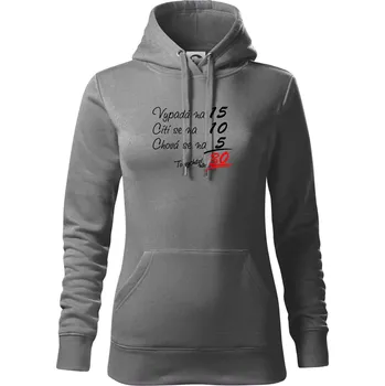 Dámská mikina Vypadá, cítí se, chová se - 30 let - Mikina dámská Cape s kapucí - XL ( Ocelově šedá )