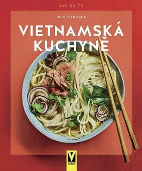 Vietnamská kuchyně - Nico Stanitzok (2022, brožovaná)
