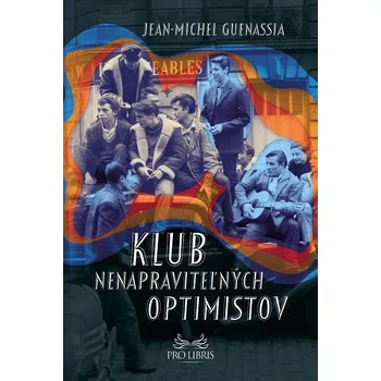 Kniha Klub nenapraviteľných optimistov - Jean-Michel Guenassia (E-Kniha)
