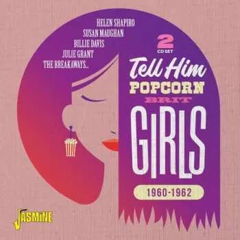 Zahraniční hudba 2CD Various: Tell Him (Popcorn Brit Girls 1960-1962) 2020