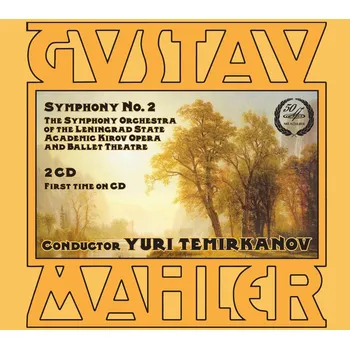 Zahraniční hudba Mahler - Symphony No.2 (2CD) (Choir of the Leningrad State Academic, Kirov Opera and Ballet Theatre, The Symphony Orchestra of the Leningrad State Academic Kirov Opera & Ballet Theatre, Yuri Temirkanov )