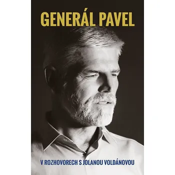 Kniha Generál Pavel v rozhovorech s Jolanou Voldánovou - Petr Pavel, Jolana Voldánová (2022) [E-kniha]