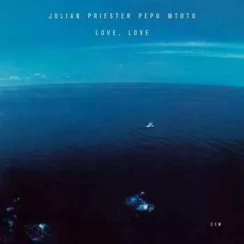 Zahraniční hudba CD Julian Priester: Love, Love 2019 Touchstones