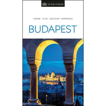 Cestování DK Eyewitness Budapest – DK Travel (EN)
