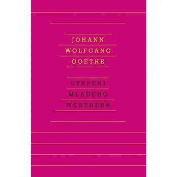 Utrpení mladého Werthera - Johann Wolfgang Goethe (E-Kniha)
