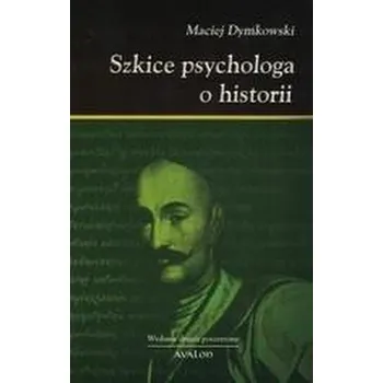 Szkice psychologa o historii w.2020 - Dymkowski Maciej