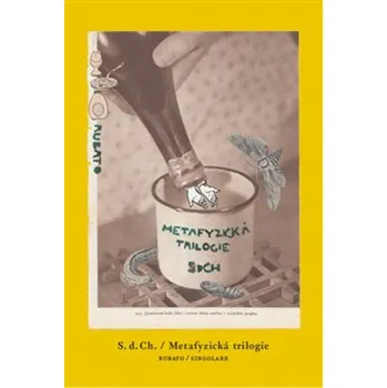 Umění Metafyzická trilogie - S.d. Ch.