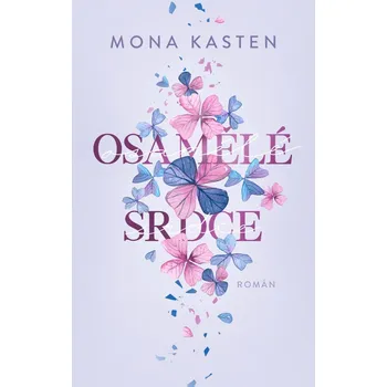 Osamělé srdce - Mona Kasten (2023,…