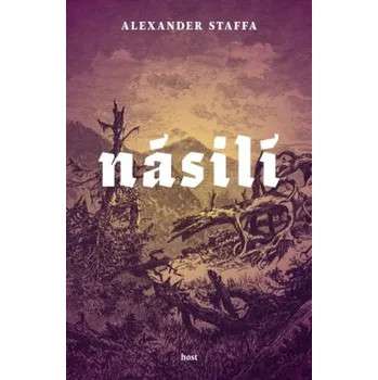 Násilí - Alexander Staffa (2023, pevná)