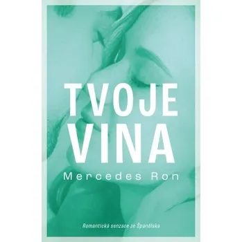 Tvoje vina - Mercedes Ron (2023, pevná)