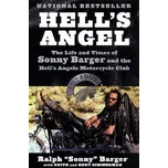 Hell's Angel, English edition: The Life and Times of Sonny Barger and the Hell's Angels Motorcycle Club – Ralph Sonny Barger (EN)