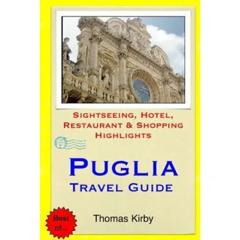Cestování Puglia Travel Guide – Thomas Kirby (EN)